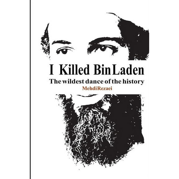I killed Bin Laden: The wildest dance of the history (Paperback)