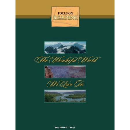 The Wonderful World Around Us - Focus on Reading Volume IV Unit Three