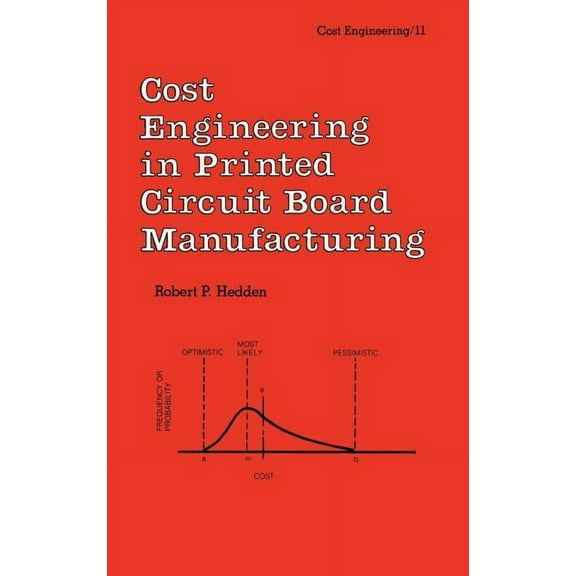Cost Engineering Cost Engineering in Printed Circuit Board Manufacturing, Book 11, (Hardcover)