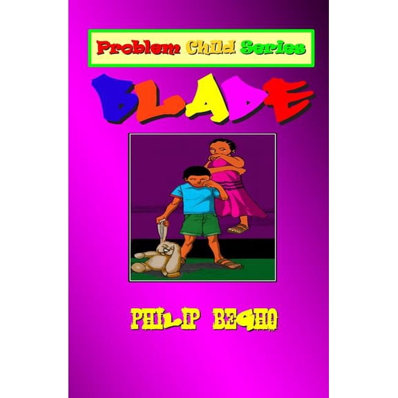 Blade: Problem Child Series, (Paperback)