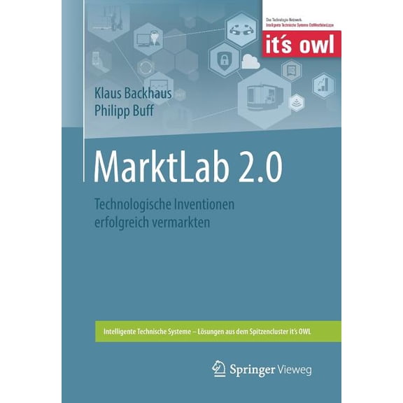 Intelligente Technische Systeme - Lösung Marktlab 2.0: Technologische Inventionen Erfolgreich Vermarkten, (Paperback)