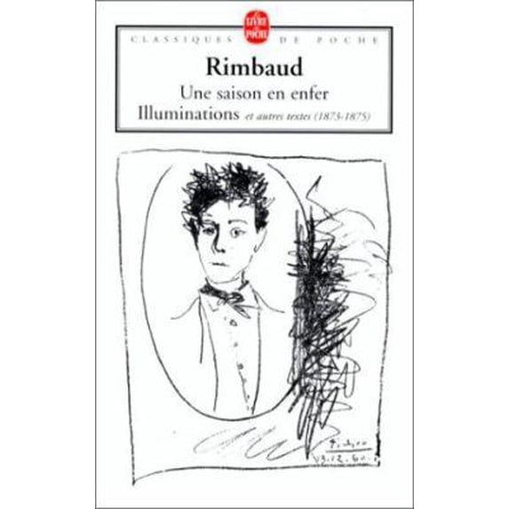 Pre-Owned Une Saison En Enfer les Illuminations: Et Autres Textes (1873-1875) (Paperback) 2253096369 9782253096368
