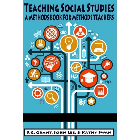 Teaching Social Studies: A Methods Book for Methods Teachers (HC), (Hardcover)