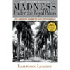Madness Under the Royal Palms : Love and Death Behind the Gates of Palm Beach (Paperback)