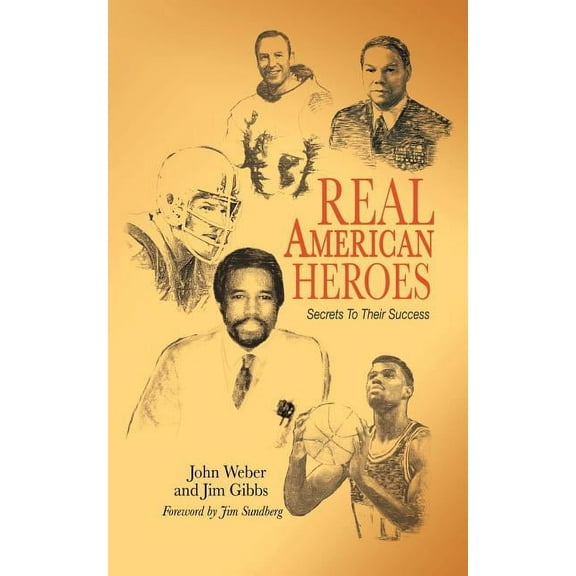 Real American Heroes: Secrets To Their Success (Paperback)