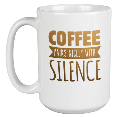

Coffee Pairs with Silence Unique Coffee & Tea Mug for Book Lovers (15oz)