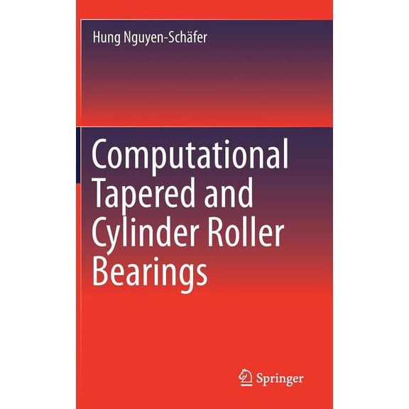 Computational Tapered and Cylinder Roller Bearings, (Hardcover)
