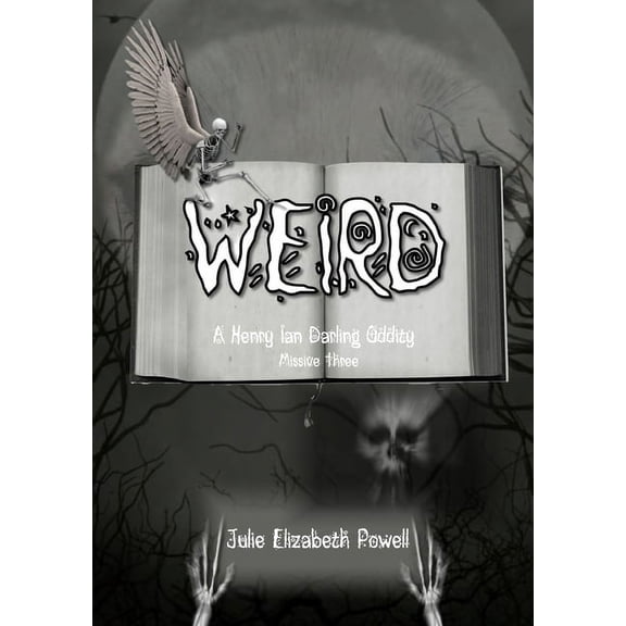 Weird: A Henry Ian Darling Oddity: Missive Three, (Paperback)
