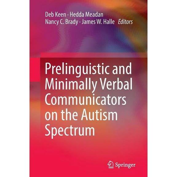 Prelinguistic and Minimally Verbal Communicators on the Autism Spectrum, (Paperback)