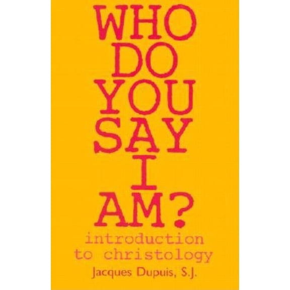 Who Do You Say I Am?: Introduction to Christology, (Paperback)