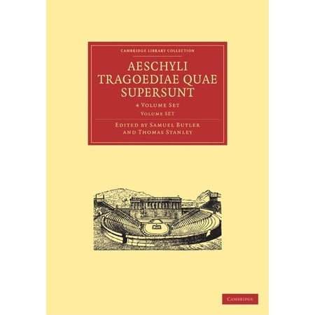 Cambridge Library Collection - Classics: Aeschyli Tragoediae Quae Supersunt 4 Volume Paperback Set (Other)
