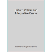 Leibniz: Critical and Interpretive Essays [Paperback - Used]
