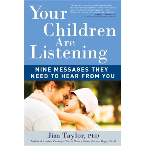Pre-Owned Your Children Are Listening: Nine Messages They Need to Hear from You (Paperback) 1615190341 9781615190348