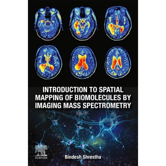 Introduction to Spatial Mapping of Biomolecules by Imaging Mass Spectrometry, (Paperback)