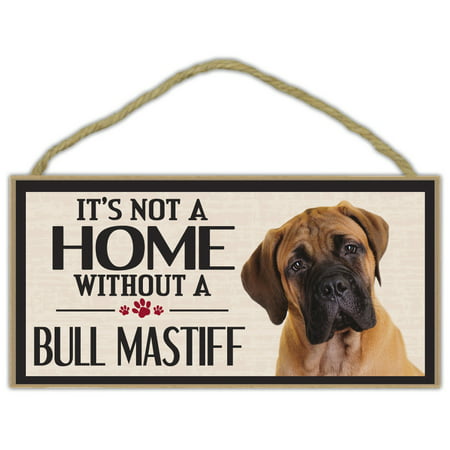 Wood Sign: It's Not A Home Without A BULL MASTIFF (BULLMASTIFF) | Dogs, (Best Collar For Mastiff)
