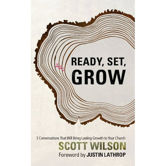 Pre-Owned Ready, Set, Grow: 3 Conversations That Will Bring Lasting Growth to Your Church, 9781624230769, 1624230768, Paperback,