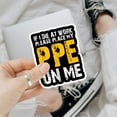 thumbnail image 2 of If I Die at Work Please Place My PPE On Me Sticker, Electrician Funny Safety Sticker - Stickers for Laptop Water Bottle Phone Car Window Helmet Vinyl Stickers 3 Inches (3x3inch3pcs(Bestselling)), 2 of 7