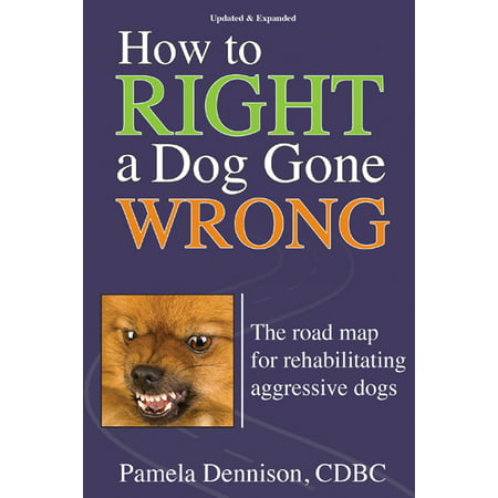How To Right A Dog Gone Wrong - eBook