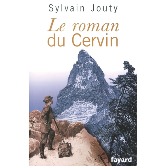 Le roman du Cervin, (Paperback)