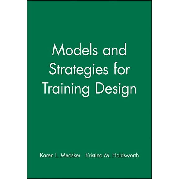 Models and Strategies for Training Design, (Paperback)