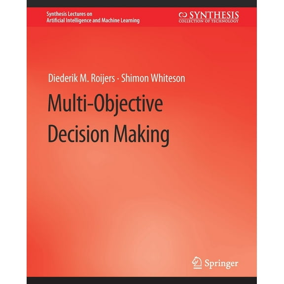 Synthesis Lectures on Artificial Intelli Multi-Objective Decision Making, (Paperback)