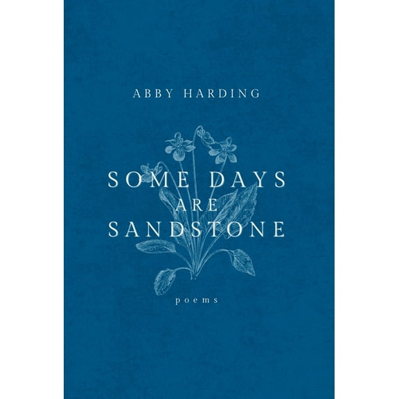 Some Days Are Sandstone, (Hardcover)