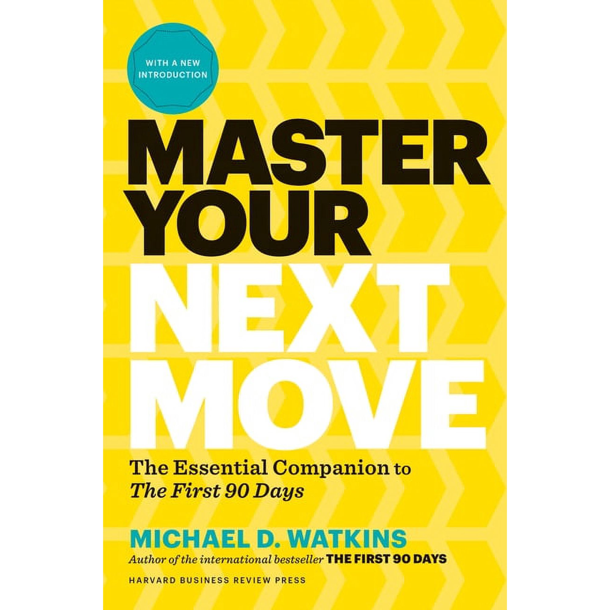 Master Your Next Move, with a New Introduction: The Essential Companion to the First 90 Days, (Hardcover)