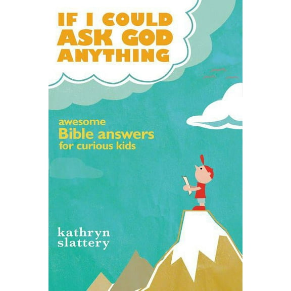 If I Could Ask God Anything: Awesome Bible Answers for Curious Kids, (Paperback)