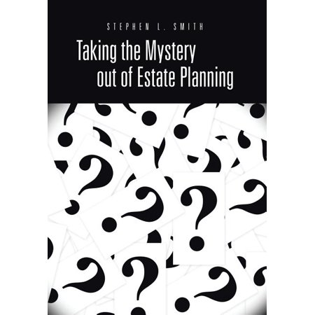 ISBN 9781491708903 product image for Taking the Mystery Out of Estate Planning (Hardcover) | upcitemdb.com
