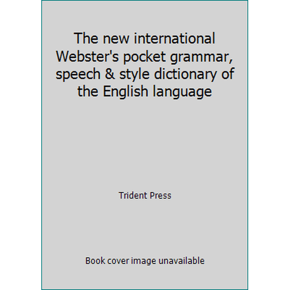 Pre-Owned The new international Webster's pocket grammar, speech & style dictionary of the English language (Hardcover) 188877729X 9781888777291