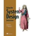 thumbnail image 1 of Pre-Owned Acing the System Design Interview, 9781633439108, 1633439100, Paperback,, 1 of 1