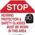 thumbnail image 1 of Brady 128683 Personal Protection Sign, Legend "Stop Hearing Protection and Safety Glasses Must Be Worn", 18" Height, 18" Width, Black and Red on White, 1 of 1