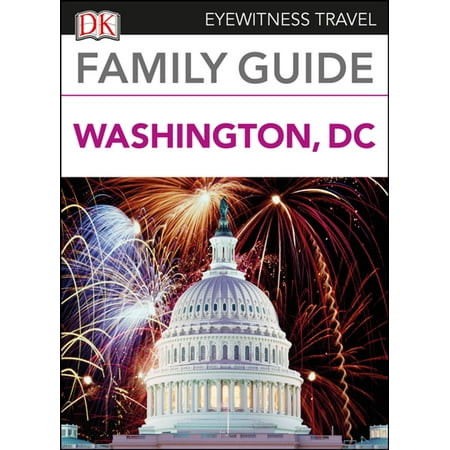 Family Guide Washington, DC - eBook (Best Suburbs Of Washington Dc For Families)