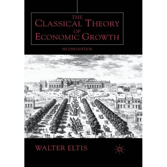 The Classical Theory of Economic Growth, (Paperback)