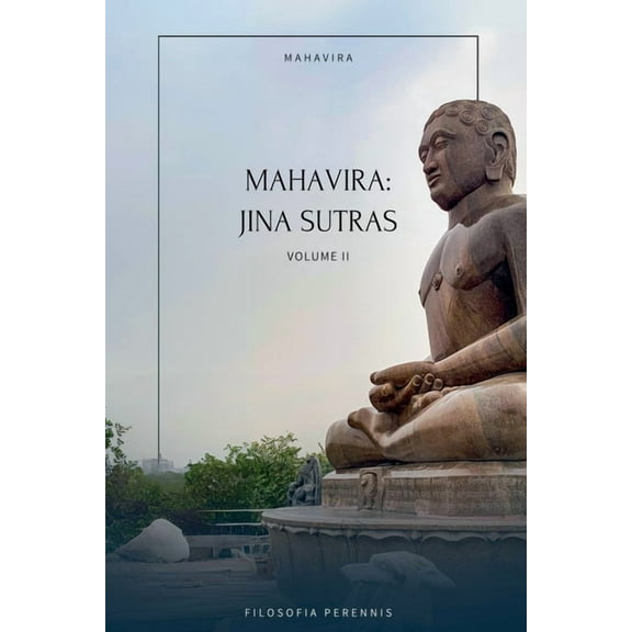 Jina Sutras Mahavira: Jina Sutras, Vol 2, Book 2, (Paperback)