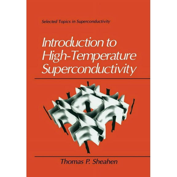 Selected Topics in Superconductivity Introduction to High-Temperature Superconductivity, (Paperback)