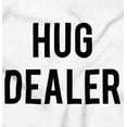 thumbnail image 2 of Happy Hug Dealer Funny Sarcastic Humor Tank Top T Shirts Men Women Brisco Brands S, 2 of 5