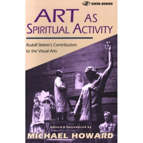 Vista Art as Spiritual Activity, (Paperback)