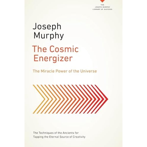 Pre-Owned The Joseph Murphy Library of Success Series: The Cosmic Energizer : The Miracle Power of the Universe (Paperback)