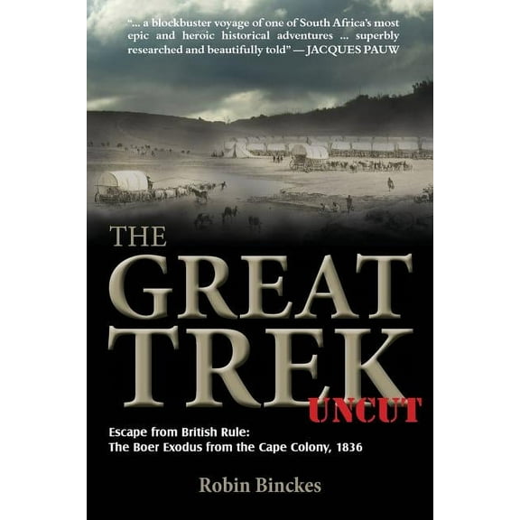 The Great Trek Uncut