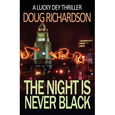 Lucky Dey Thriller: The Night is Never Black (Paperback)