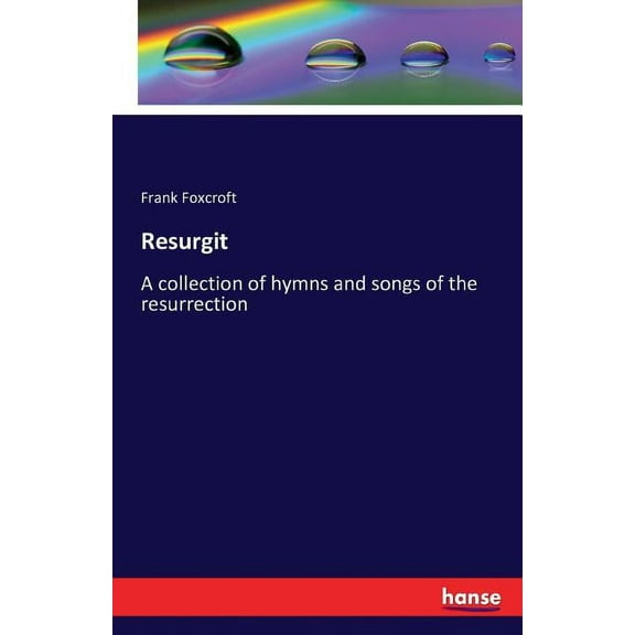 Resurgit: A collection of hymns and songs of the resurrection, (Paperback)