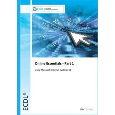 ECDL Online Essentials Part 1 Using Internet Explorer 11 (Best Internet Explorer For Windows 7)
