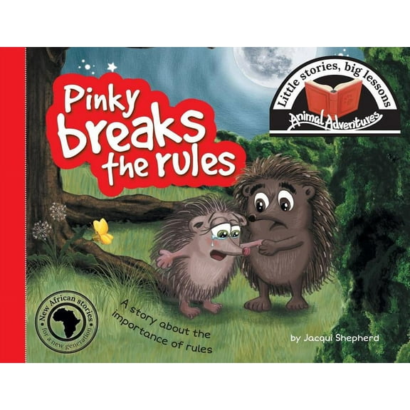Animal Adventures Pinky breaks the rules: Little stories, big lessons, (Paperback)