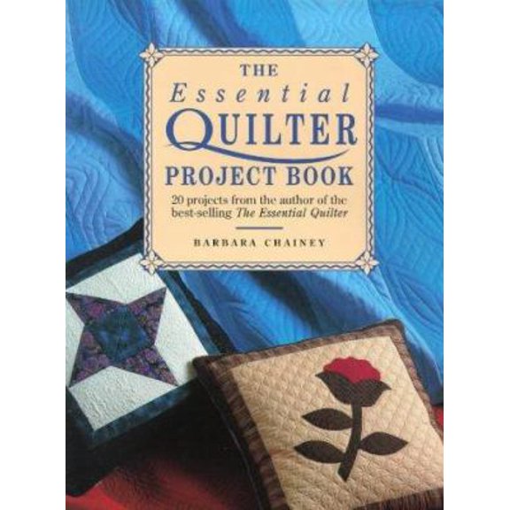Pre-Owned The Essential Quilter Project Book: 20 Projects (Hardcover) 0715304852 9780715304853