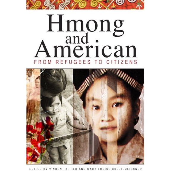 Hmong and American : From Refugees to Citizens (Paperback)