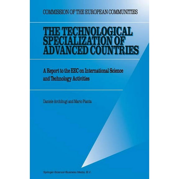 The Technological Specialization of Advanced Countries: A Report to the EEC on International Science and Technology Acti, (Paperback)