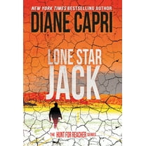 Hunt for Jack Reacher Lone Star Jack: The Hunt for Jack Reacher Series, Book 18, (Hardcover)