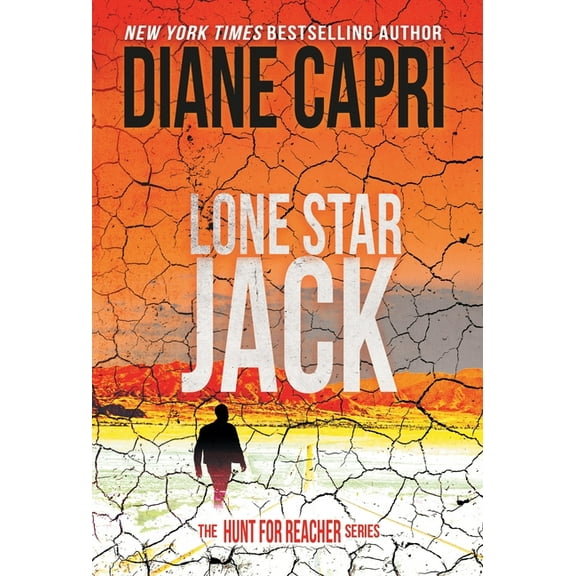 Hunt for Jack Reacher Lone Star Jack: The Hunt for Jack Reacher Series, Book 18, (Hardcover)