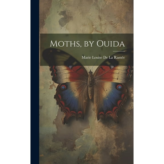 Moths, by Ouida, (Hardcover)